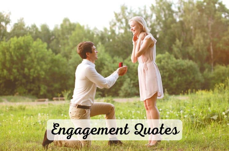 397 Best Engagement Quotes from Famous Personalities