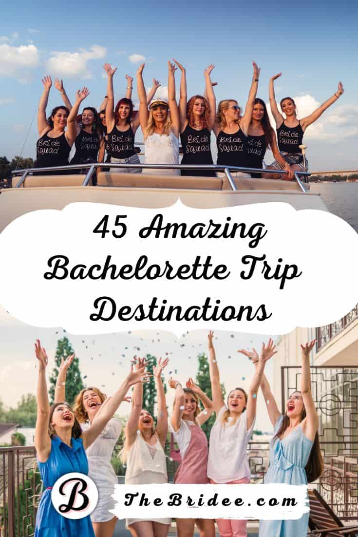 Bachelorette trip ideas and destination