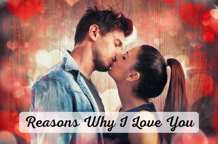 517 Reasons Why I Love You (Romantic, Sweet, Cute, Funny)